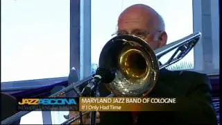 Maryland Jazz Band of Cologne at Jazz Ascona 2007 - If I Only Had Time