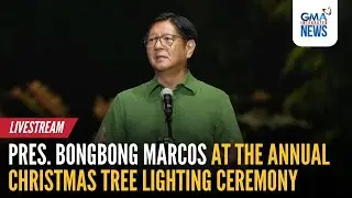 LIVE - Pres. Bongbong Marcos at the annual Christmas Tree... (Nov. 23, 2025) | GMA Integrated News