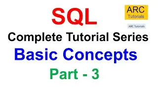 SQL Tutorial For Beginners - Part 3 | Basic Concepts | SQL Tutorial