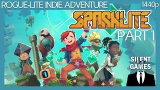 SparkLite Part 1 Silent PC Gameplay (No commentary) 1440p
