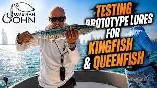 Testing Prototype Lures For KingFish & QueenFish In Dubai