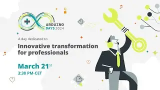 2024 Official Arduino Days – #1 Let's Get to Business