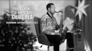 Chris Rea - Driving Home For Christmas | saxophone cover by Urnikis Jazz