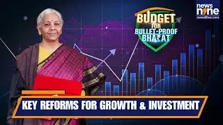 Budget 2026–27: FM Nirmala Sitharaman Unveils Key Reforms for Growth & Investment