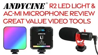 AndyCine R2 RGB LED Video Light & AC-M1 Video Microphone Review | Great value video tools!