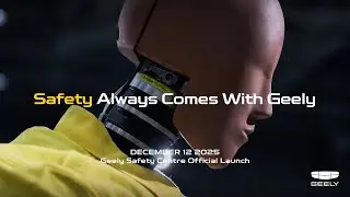 Geely Safety Centre | Pushing Safety Limits with Geely AEB