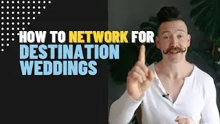 How to network for destination weddings