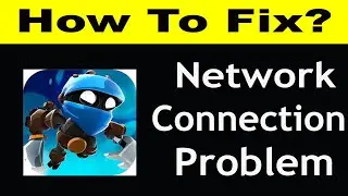 How To Fix Badland Brawl  Network Connection Problem Android & iOS | Badland Brawl No Internet Error