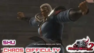 Shu Chaos Difficulty:Fist of the north star ken's rage 2