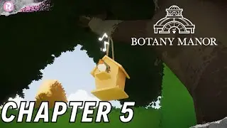 Botany Manor Chapter 5 Gameplay Walkthrough! - Rekolah