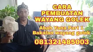 PEMBUATAN WAYANG GOLEK PART 1 |  ABAH YANA 081321485003