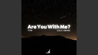 Are You With Me? (DJGG Remix)