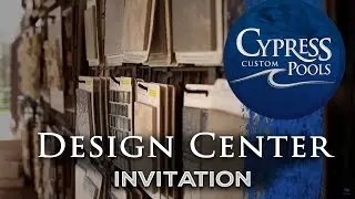 Cypress Custom Pools -  Design Center Invitation