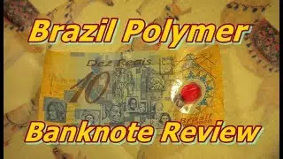 Reviewing Polymer Banknote From Brazil