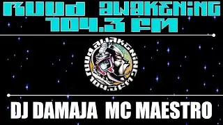 RUUD AWAKENING FM DJ Damaja MC Maestro