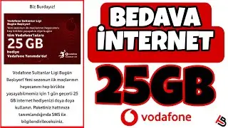 BEDAVA İNTERNET KAMPANYALARI - VODAFONE BEDAVA İNTERNET 25GB - BEDAVA İNTERNET 25GB YENİ KAMPANYA