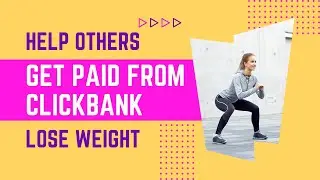 How To Get Paid From ClickBank Helping Other Lose Weight