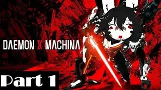 [Yari the Impaler] Daemon X Machina (Part 1)
