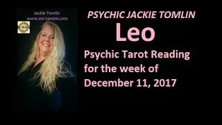 LEO Psychic Tarot Reading for the week of December 11, 2017