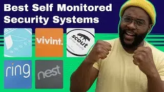 The Best Self Monitored Security Systems