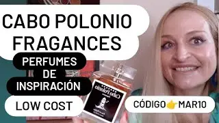 CABO POLONIO FRAGANCES. Perfumes De Inspiración. Código👉 MAR10 Perfumes LOW COST