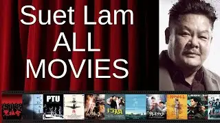 ALL Suet Lam Movies Ranked by Score (Critics + Fans)