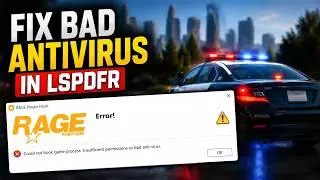 How to Fix Insufficient Permissions or Bad Antivirus Error in LSPDFR