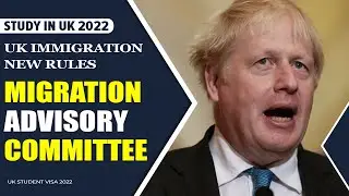 UK Immigration New Rules : Migration Advisory Committee | Study In UK Student Visa 2022