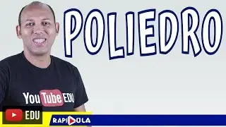 POLIEDROS: CONCEITOS INICIAIS E RELAÇÃO DE EULER