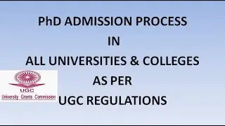 PhD Admission Process 2020 in all Universities and Colleges as per UGC Regulations