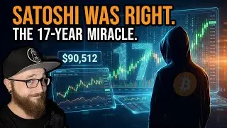Satoshi Was Right! 17 Years Later: State of the Market $90k+