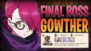 Top 5% 8500+ Points High Score! Final Boss GOWTHER F2P Guide! | Seven Deadly Sins: Grand Cross