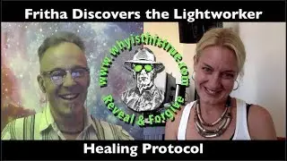 Fritha Discovers the Lightworker Healing Protocol 29 June 2018
