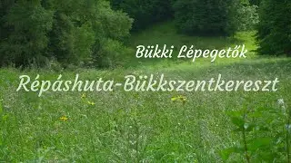 Bükki Lépegetők s01e05 Répáshuta-Bükkszentkereszt