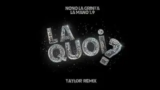 LA QUOI ? Taylor's House Remix (Nono la Grinta, La Mano 1.9)