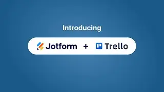 How to use the Jotform and Trello integration