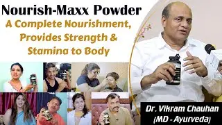 Nourish Maxx Powder - A Complete Nourishment, Provides Strength & Stamina to Body