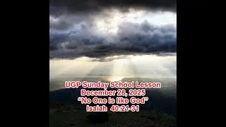 Union Gospel Press Sunday School Lesson for 12/28/25 - “No One is like God” - Isaiah  40:21-31