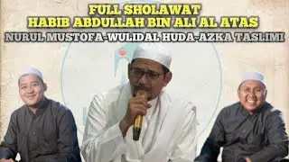 NURUL MUSTOFA | WULIDAL HUDA | AZKA TASLIMI | HABIB ABDULLAH BIN ALI AL ATAS