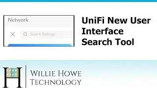UniFi New User Interface - Search Function - Find your settings FAST!