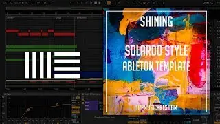 Solardo Style Ableton Template - Shining (Tech House)