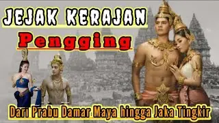 The Pengging Kingdom from Ancient Mataram to Pajang.