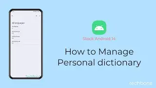 How to Manage Personal dictionary [Android 14]