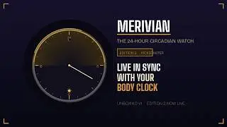 We Opened the Watch That Runs on Your Body Clock — Merivian Edition 2 is LIVE on Kickstarter