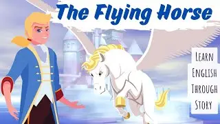 The Flying Horse -  Bedtime Story | Children Story | English Story