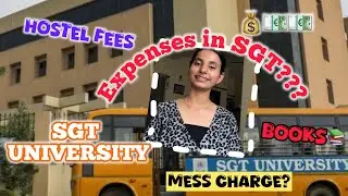SGT University Total Fees Breakdown💶💰| Hostel, Tuition, Mess & Transport