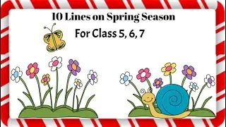 10 lines on spring for class 5 | short essay on spring season | spring season essay in english