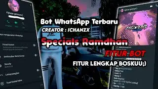 [NEW] BOT WHATSAPP APRIL 🔥 FITUR LENGKAP || ADA BUG BOT? 📥 ANONYMOUS FITUR😱 [ ICHANZX ]