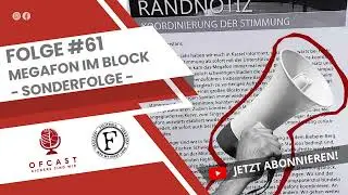 OFCast - Folge #61 Megafon im Block - Sonderfolge