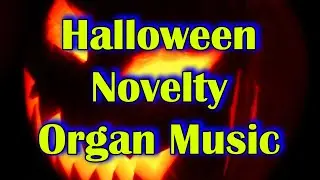 Scary Novelty Halloween Organ Music